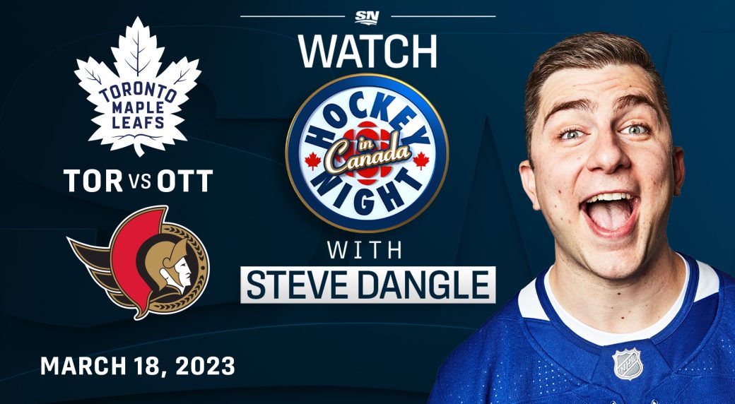 Watch Hockey Night in Canada with Steve Dangle Maple Leafs vs. Senators