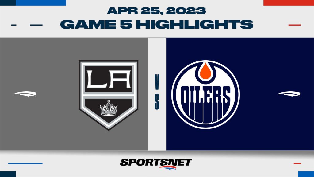 Oilers and Kings score lots of goals in a wildly crazy game 5